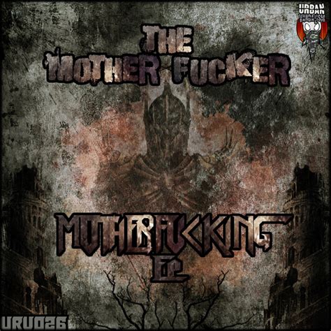 Motherfucking Ep By The Mother Fucker Spotify