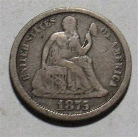 1875 S Seated Liberty Dime, Mint Mark Under Bow in circulated condition ...