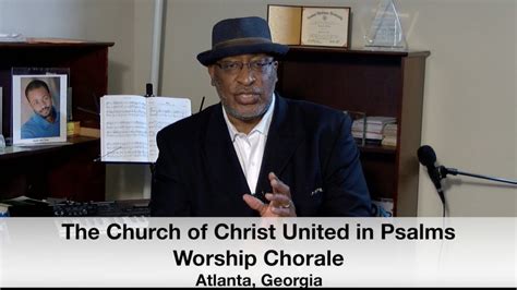 Church Of Christ United In Psalms Worship Chorale YouTube