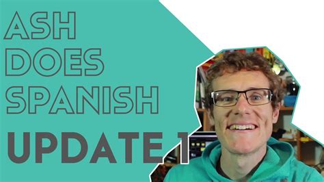 Ash Does Spanish First Update Challenge║lindsay Does Languages Video