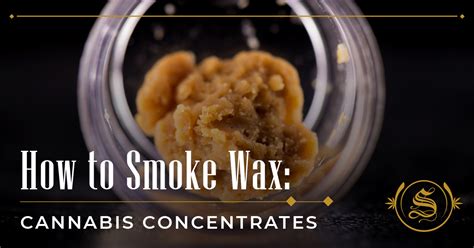 How To Smoke Wax 7 Easy And Fun Ways To Get Started The Sanctuary