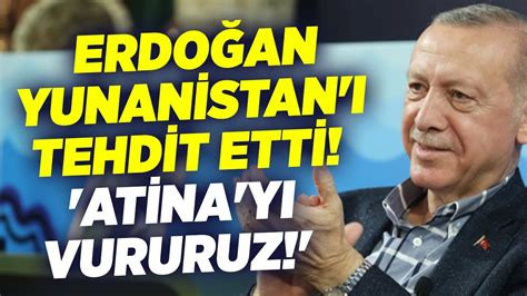 Erdoğan Yunanistan ı Tehdit Etti Atina yı Vururuz KRT Haber YouTube