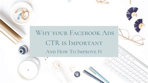 How To Improve The CTR On Your Facebook Ads