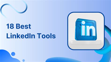 18 Best LinkedIn Tools That Drive Results In 2023