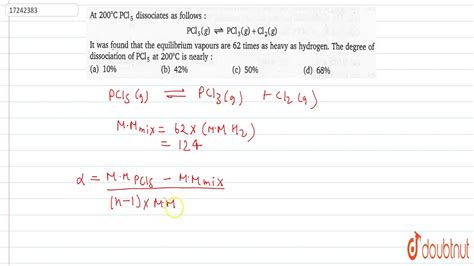 At 200 C PCl 5 Dissociates As Follows PCl 5 G0hArrPCl 3 G