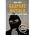 Gaspare Mutolo La Mafia Non Lascia Tempo Vinci Anna Amazon It Libri