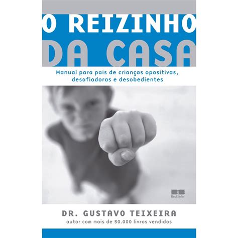 Livro O Reizinho Da Casa Manual Para Crian As Opositivas