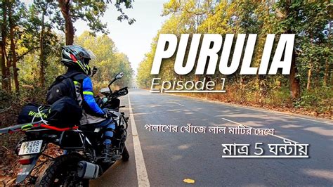 Best Weekend Destination Kolkata To Purulia Bike Ride