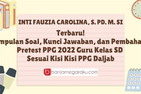 Terbaru Kumpulan Soal Kunci Jawaban Pembahasan Pretest Ppg