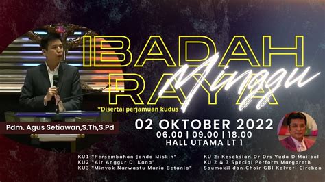 Ibadah Raya Minggu 02 Oktober 2022 Pdm Agus Setiawan S Pd S Th