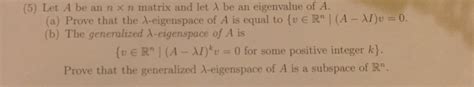 Solved Let A Be An N X N Matrix And Let Lambda Be An Chegg