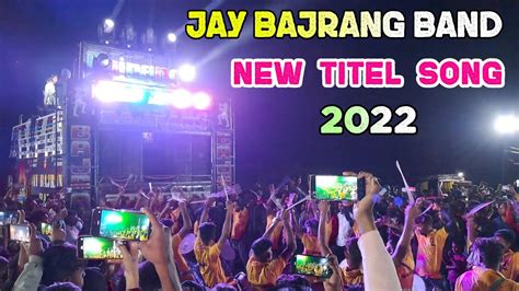 Jay Bajrang Band New Titel Song 2022 HD Audio At Bandharpada