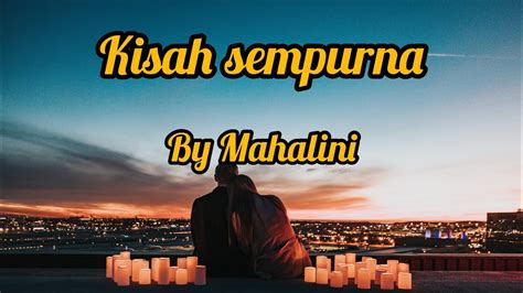 Lirik Lagu Kisah Sempurna Mahalini Cover Youtube