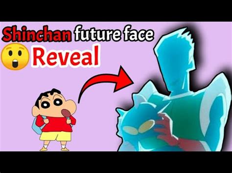 SHIN CHAN FUTURE FACE REVEAL || SHIN CHAN FUTURE FACE REVEAL ALL DETAIL ...