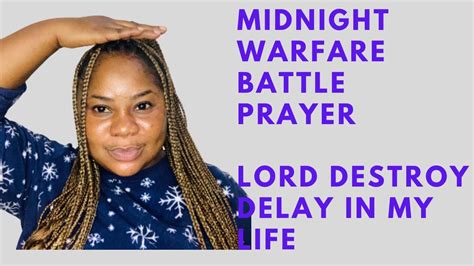 Midnight Warfare Battle Prayer Lord Destroy Every Mountain Of Delay