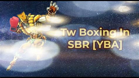 Tw Boxing In Sbr Yba Youtube