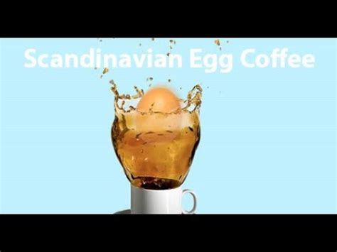 Kawa Z Jajkiem Scandinavian Egg Coffee Youtube