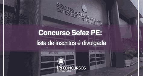 Concurso Sefaz Pe Lista De Inscritos Divulgada Ls Ensino