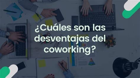 Descubre Las Desventajas Del Coworking En Colombia Es Realmente Para Ti