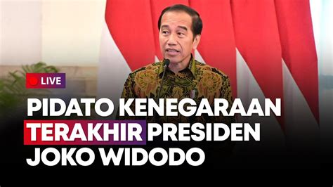 LIVE STREAMING Pidato Kenegaraan Terakhir Presiden Jokowi Di