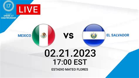 Mexico Vs El Salvador Concacaf U Championship Youtube