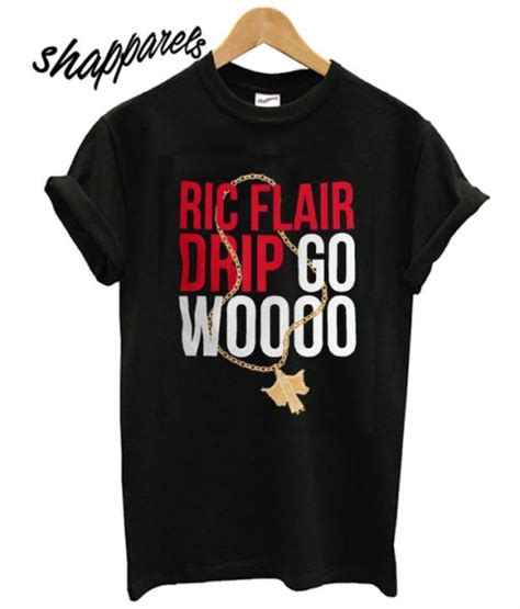 Ric Flair Drip Go Woooo T shirt - shapparels.com