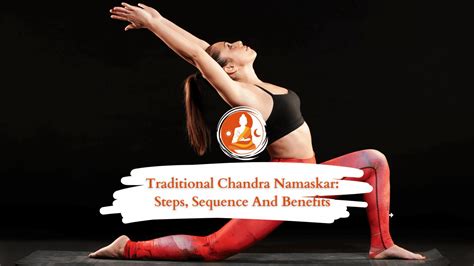 Traditional Chandra Namaskar Steps Sequence And Benefits