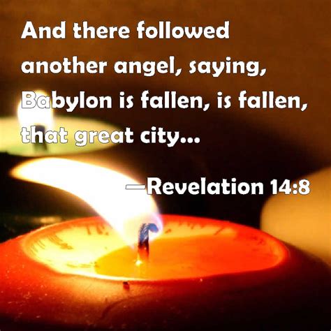 Revelation And There Followed Another Angel Saying Babylon Is