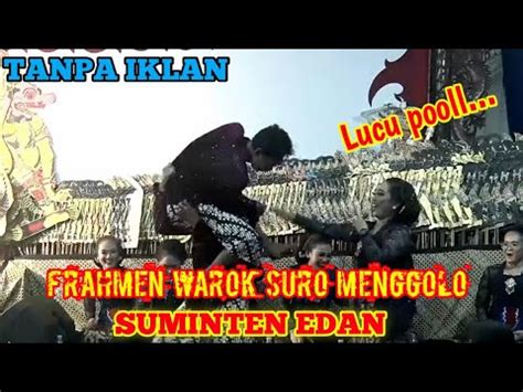 Frahmen Paling Lucu Warok Suro Menggolo Suminten Edan Sinden Tatin