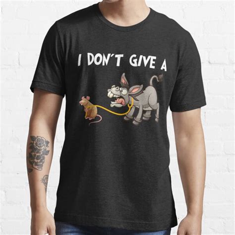 I Don T Give A Rats Ass Mouse Walking Donkey Funny T Shirt T Shirt