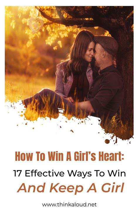 How To Win A Girl’s Heart 17 Effective Ways To Win And Keep A Girl In 2021 She Was Beautiful