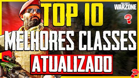 Meta Atualizado Top Melhores Classes Do Warzone Melhores Armas Do