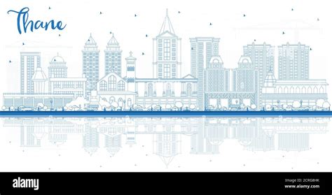 Outline Thane India City Skyline with Blue Buildings and Reflections. Vector Illustration Stock ...