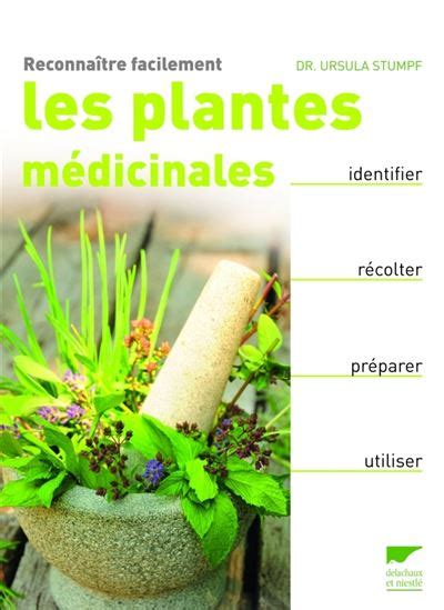 Reconnaître facilement les plantes médicinales Identifier récolter