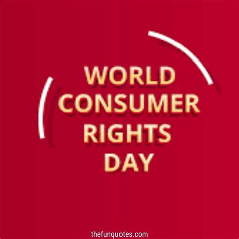 World Consumer Rights Day 2021: Theme Slogan and Quotes | national ...