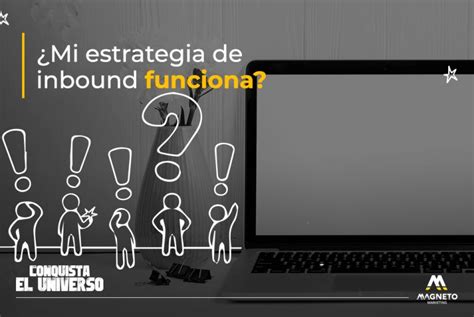 M Tricas Inbound Marketing Descubre Si Tu Estrategia Funciona