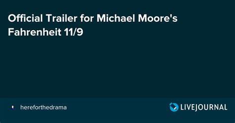 Official Trailer For Michael Moores Fahrenheit 11 9 Ohnotheydidnt