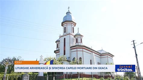 Liturghie arhierească și sfințirea capelei mortuare din Geaca județul