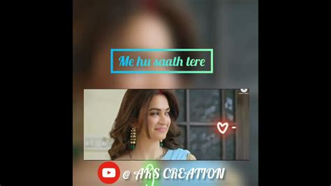 Me Hu Sath Tere Whatsapp Status 2020 Youtube