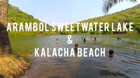 Arambol Sweetwater Lake And Kalacha Beach North Goa India Youtube