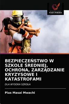 BEZPIECZEŃSTWO W SZKOLE ŚREDNIEJ OCHRONA ZARZĄDZANIE KRYZYSOWE I