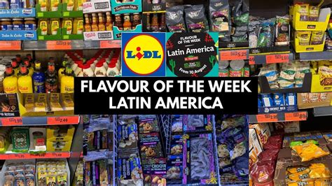 FLAVOUR OF THE WEEK LATIN AMERICA AT LIDL FROM THURSDAY 10 AUG 2023