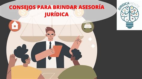 Consejos Para Brindar Asesor A Jur Dica Youtube