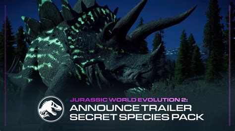 Jurassic World Evolution 2 Secret Species Pack Announce Trailer Youtube