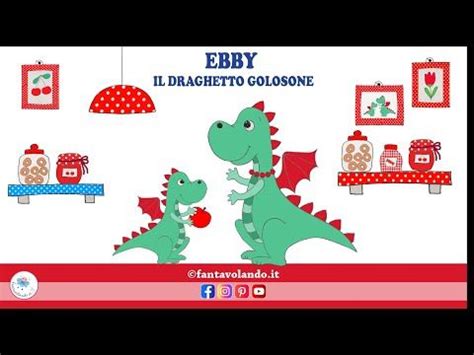 La divertente storia Ebby il draghetto golosone è disponibile anche