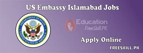 US Embassy Jobs 2024 Islamabad - FreeSkill