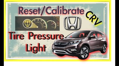 Honda Crv Tire Pressure Light After Tire Replacement How To