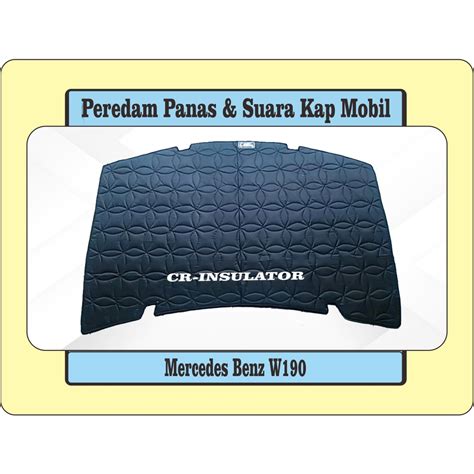 Jual Peredam Panas Dan Suara Kap Mesin Mobil Mercedes Benz W190