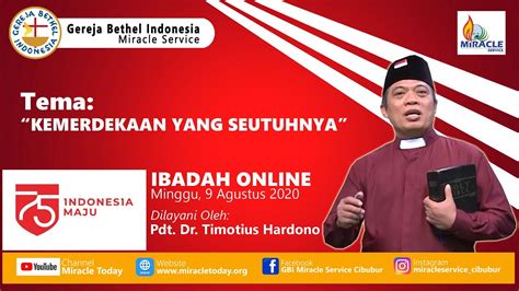 Ibadah Online Minggu 9 Aug 2020 GBI Miracle Service Cibubur Pdt Dr