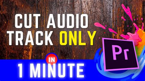 How To Cut Only Audio In Premiere Pro Quick Editing Tip Youtube